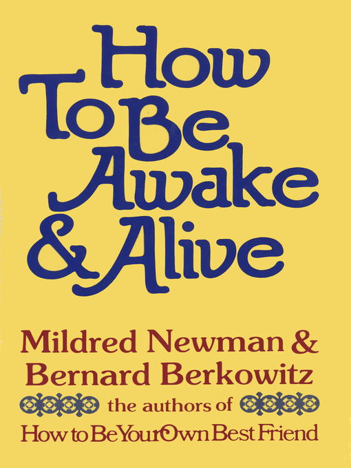 Title details for How to Be Awake & Alive by Mildred Newman - Available